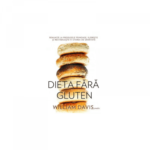 Dieta fara gluten - William Davis