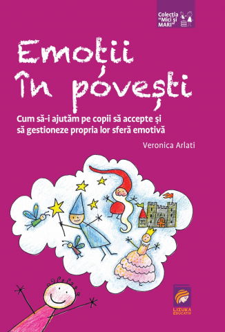 Carti pentru copii - Emotii in povesti. Cum sa-i ajutam pe copii sa accepte si sa gestioneze propria lor sfera emotiva