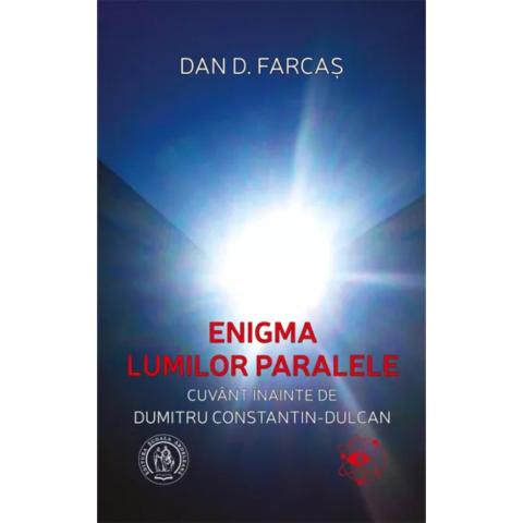 Dezvoltare Personala - Enigma lumilor paralele de Dan D. Farcas