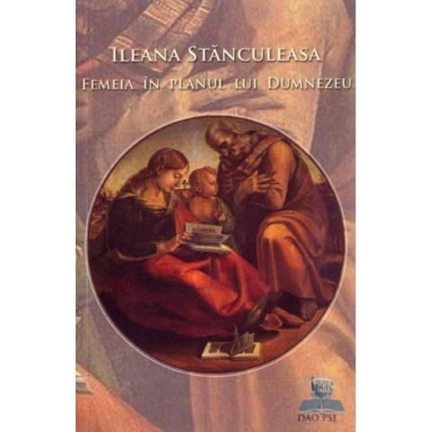 Minte Corp - Femeia in planul lui Dumnezeu de Ileana Stanculescu