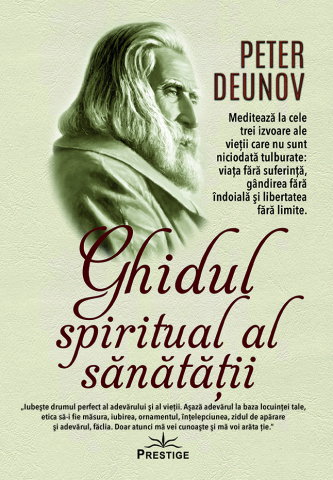 Dezvoltare Spirituala - Ghidul spiritual al sanatatii de Peter Deunov