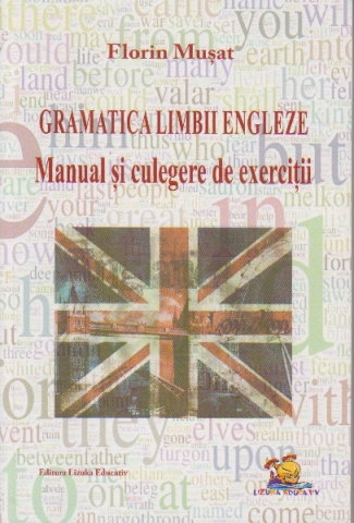 Carti pentru copii - Gramatica Limbii Engleze - Manual si culegere de exercitii