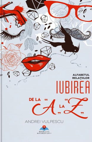 Literatura Romana - Iubirea de la A la Z - alfabetul relatiilor