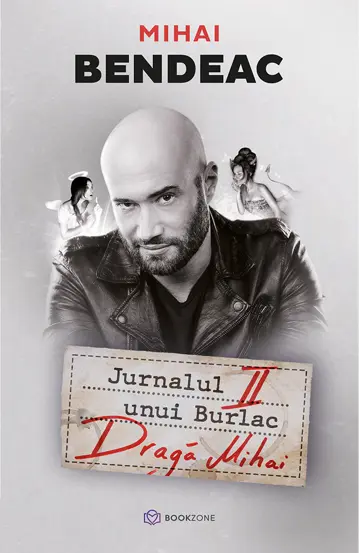 Biografii, Memorii, Jurnale - Jurnalul unui burlac. Draga Mihai