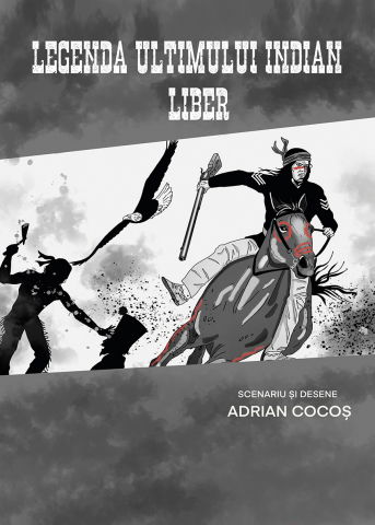 Legenda ultimului indian liber de Adrian Cocos [2]