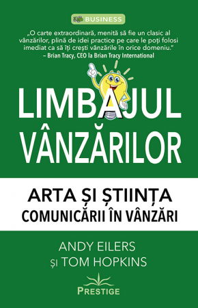 BUSINESS - Limbajul vanzarilor de Andy Eilers si Tom Hopkins