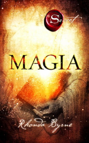 Spiritualitate - Ezoterism - Magia (Secretul) de Rhonda Byrne