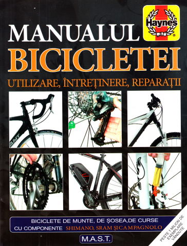 Hobby Practic - Manualul bicicletei. Utilizare, intretinere, reparatii de James Witts, Mark Storey