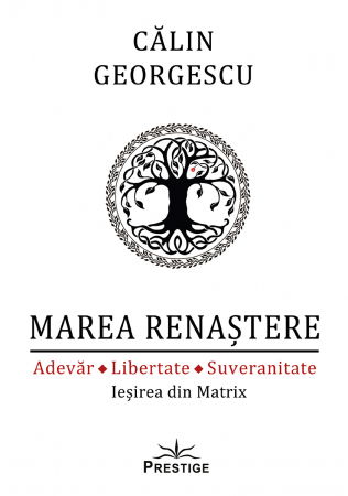 Dezvoltare Spirituala - Marea Renastere de Calin Georgescu