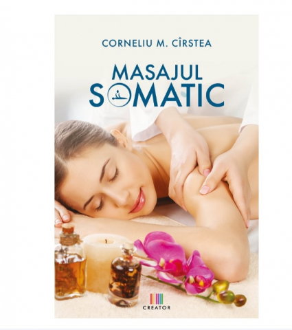 Masaj - Masajul somatic - Corneliu M. Cirstea