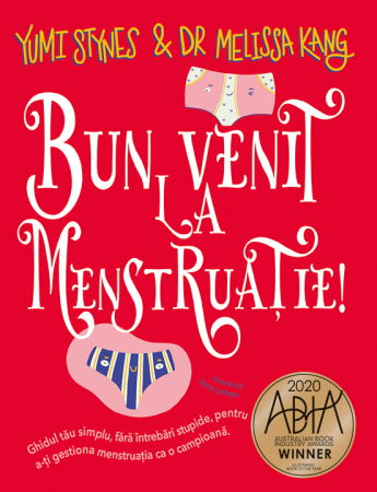 Lichidari de Stoc - Bun venit la menstruatie! de Yumi Stynes, Dr. Melissa Kang