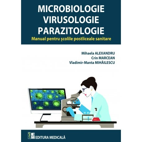 Sanatate - Microbiologie, virusologie, parazitologie de Mihaela Alexandru