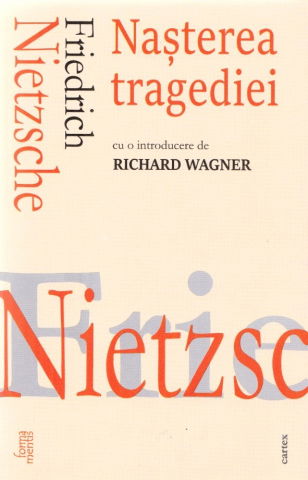 Non-fictiune - Nasterea tragediei de Friedrich Nietzsche