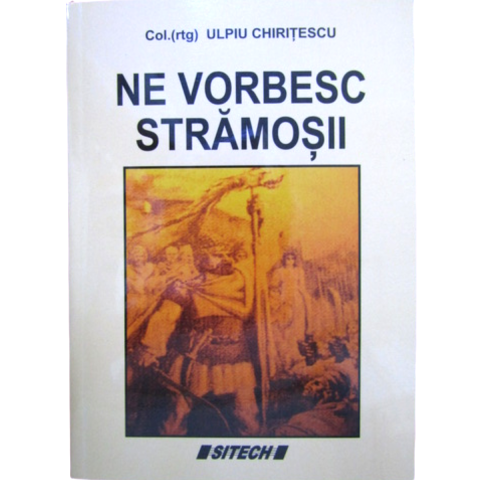 Istorie - Ne vorbesc stramosii
