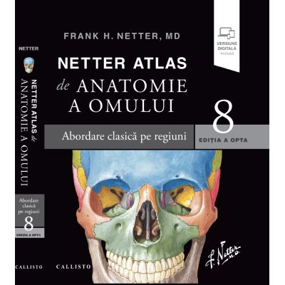 Medicina & Farmacie - Netter Atlas de Anatomie a Omului. Editia 8 de Frank H. Netter