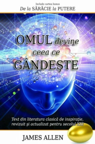 Spiritualitate - Ezoterism - omul devine ceea ce gandeste de james allen
