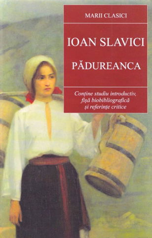 Literatura Romana - Padureanca de Ioan Slavici