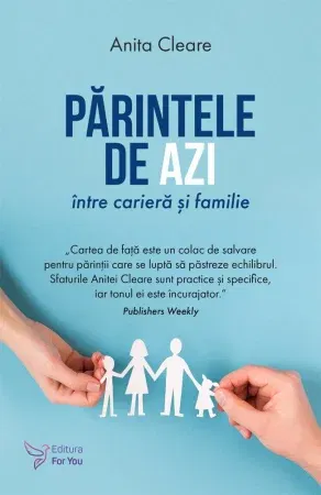 Parenting & Familie - Parintele de azi de Anita Cleare