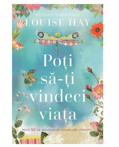 Terapii Alternative - Poti sa-ti vindeci viata de Louise L. Hay