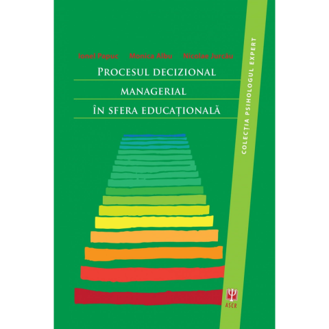 Psihologie, Psihanaliza - Procesul decizional managerial in sfera educationala de Ionel Papuc