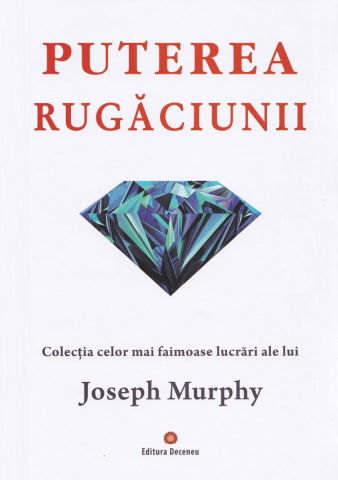 Puterea miraculoasa a mintii tale Vol. 1 de Joseph Murphy