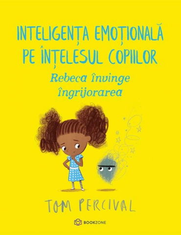 Carti educative - Rebeca invinge ingrijorarea