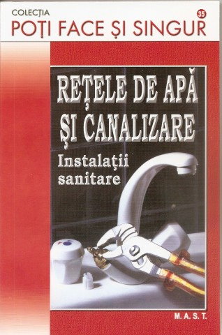 Non-fictiune - Retele de apa si canalizare. Instalatii sanitare