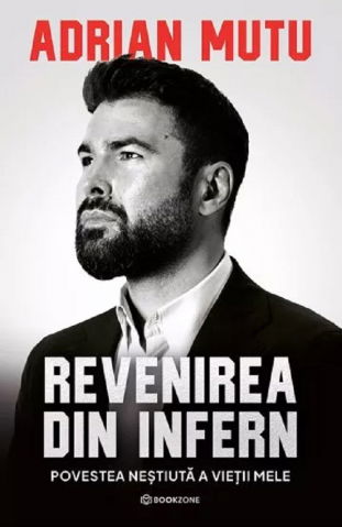 Biografii, Memorii, Jurnale - Carte Adrian Mutu: Revenirea din infern
