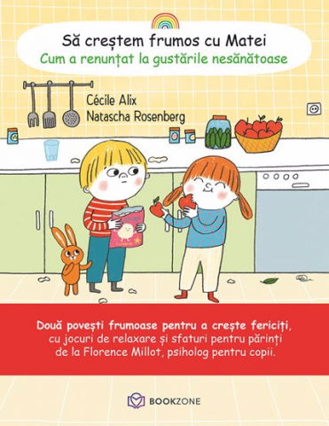 Literatura Universala - Sa crestem frumos cu Matei. Cum a renuntat la gustarile nesanatoase