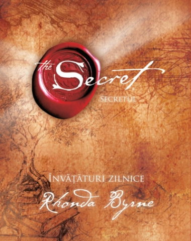 Spiritualitate - Ezoterism - secretul invataturi zilnice de rhonda byrne