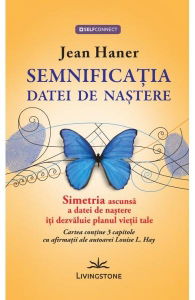 SelfConnect - Semnificatia datei de nastere de Jean Haner