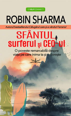 Pachete Speciale Carti - Sfantul, surferul si CEO-ul  de Robin Sharma