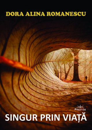 Literatura Romana - Singur prin viata de Dora Alina Romanescu