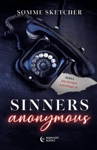 Sinners Anonymous. Seria Pacatosii Anonimi Vol.1