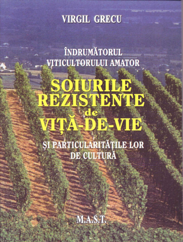 Hobby Practic - Soiurile rezistente de vita de vie de Virgil Grecu