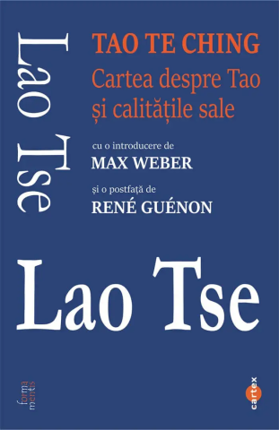 Istorie & Filosofie - Tao Te Ching. Cartea despre Tao si calitatile sale de Lao Tse