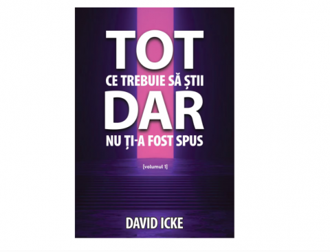Tot ce trebuie sa stii dar nu ti-a fost spus volumul 1- David Icke