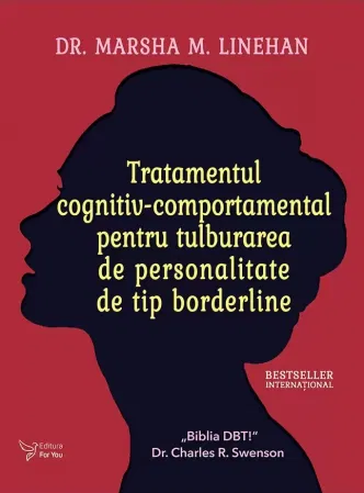 Sanatate - Tratamentul cognitiv-comportamental pentru tulburarea de personalitate de tip borderline de Dr. Marsha M. Linehan