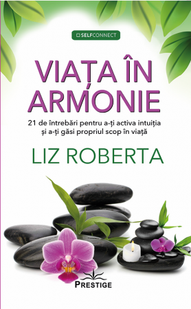 SelfConnect - Viata in armonie de Liz Roberta