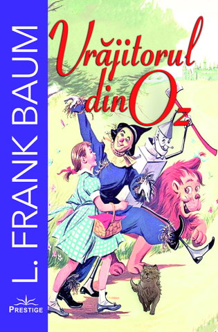Elevi de 10 plus - Vrajitorul din Oz L. Frank Baum