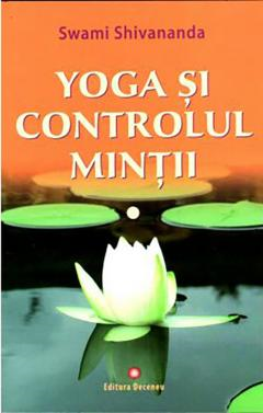 Spiritualitate - Ezoterism - Yoga si controlul mintii