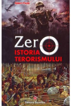 Istorie & Filosofie - Zero. Istoria terorismului de Robert Payne