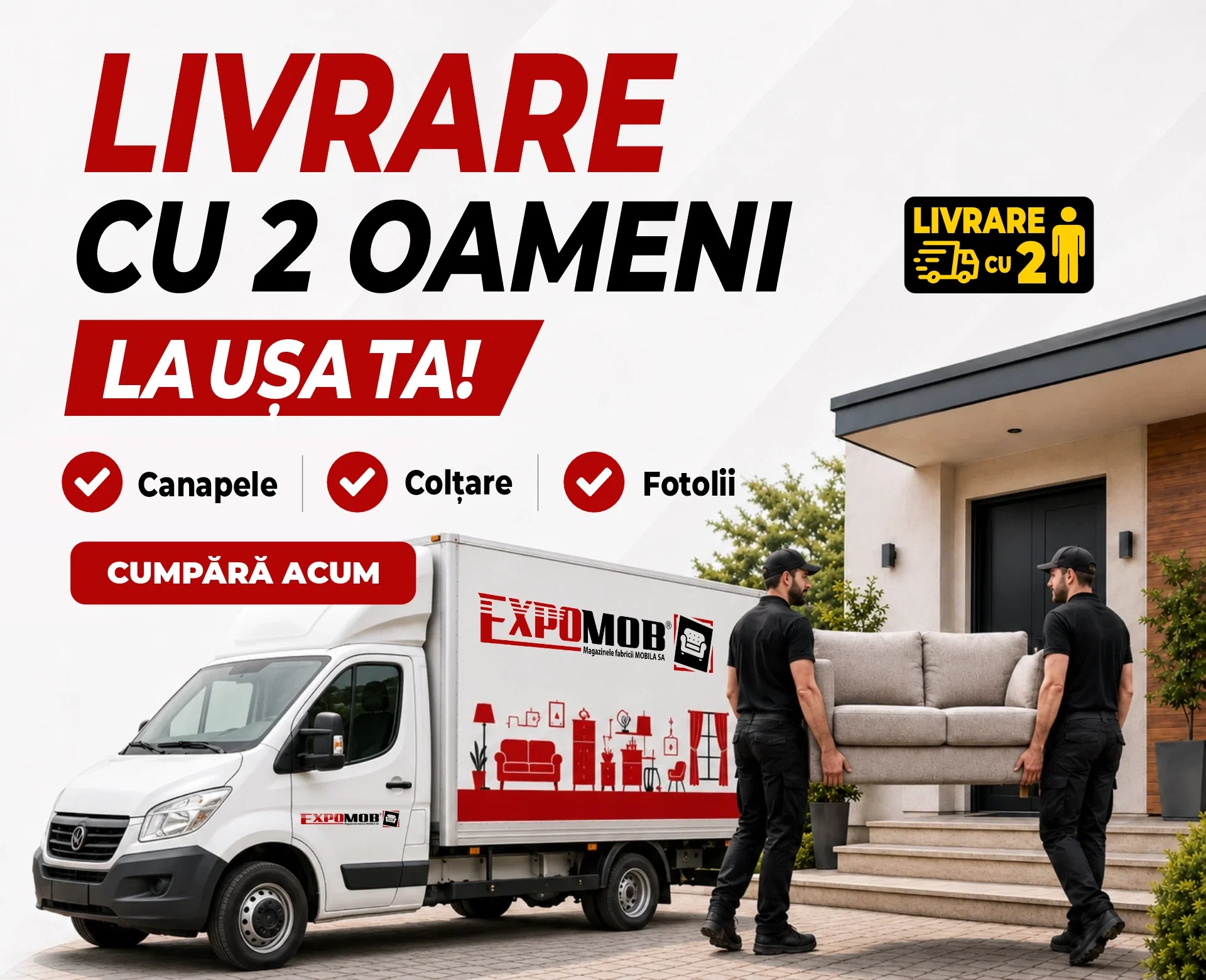 Livrare cu 2 oameni la ușa ta