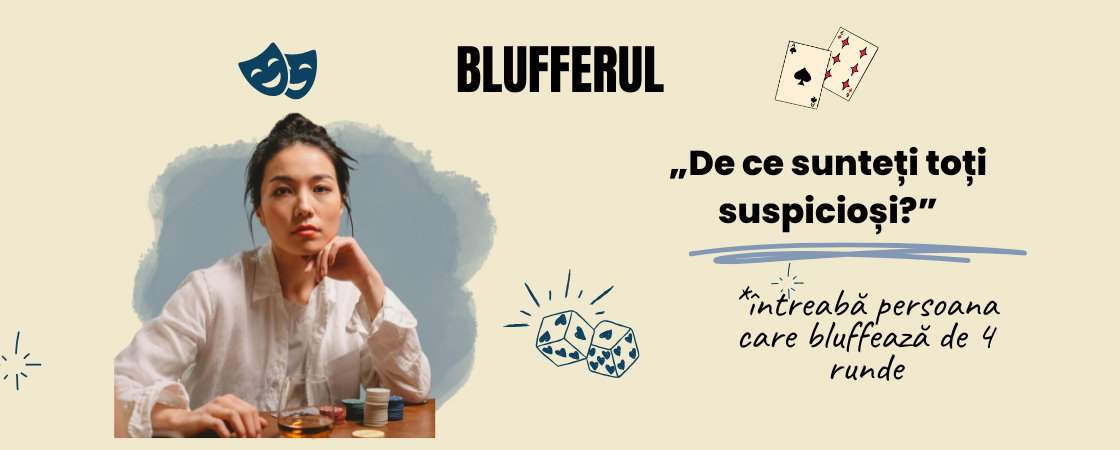 Bluffer-ul - Persoana pe care nu o mai crede nimeni nici când spune adevărul