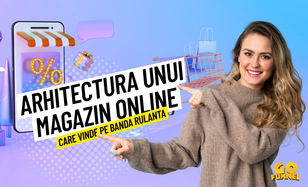 Arhitectura unui magazin online care vinde pe banda rulanta