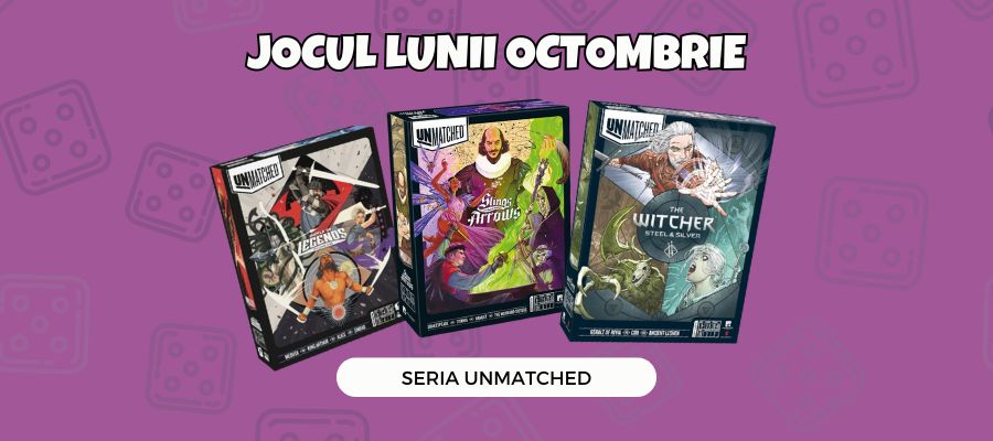 Jocul lunii Octombrie 2025: Seria Unmatched