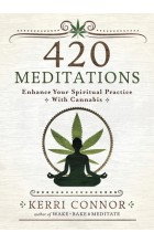 420 Meditations: Enhance Your Spiritual Practice with Cannabis [1]