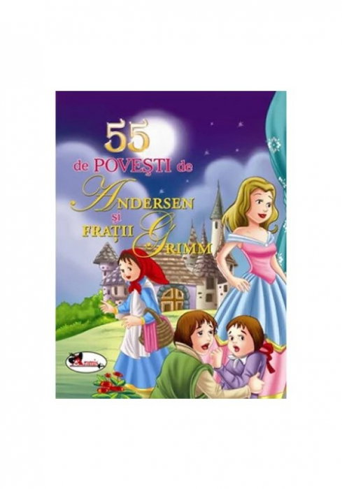 55 de povesti de Andersen si Fratii Grimm [1]
