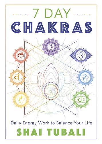 7 Day Chakras: Daily Energy Work to Balance Your Life [1]