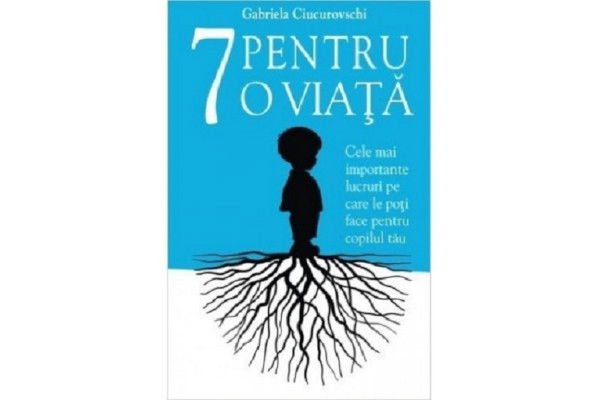 7 pentru o viata de Gabriela Ciucurovschi [1]